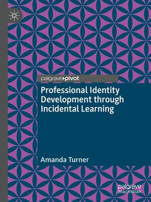 cover image of Professional Identity Development through Incidental Learning